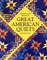 GREAT AMERICAN QUILTS - 4.JPG (28030 bytes)